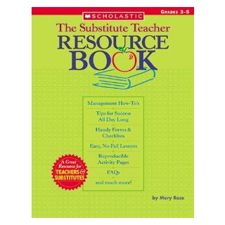 Substitute Teacher Resource Book: Grades 3-5